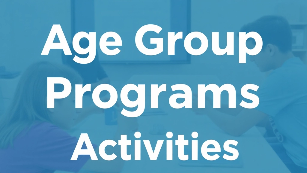 Age Group Programs and Activities