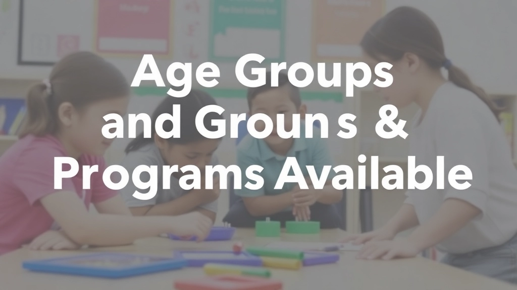 Age Groups and Programs Available