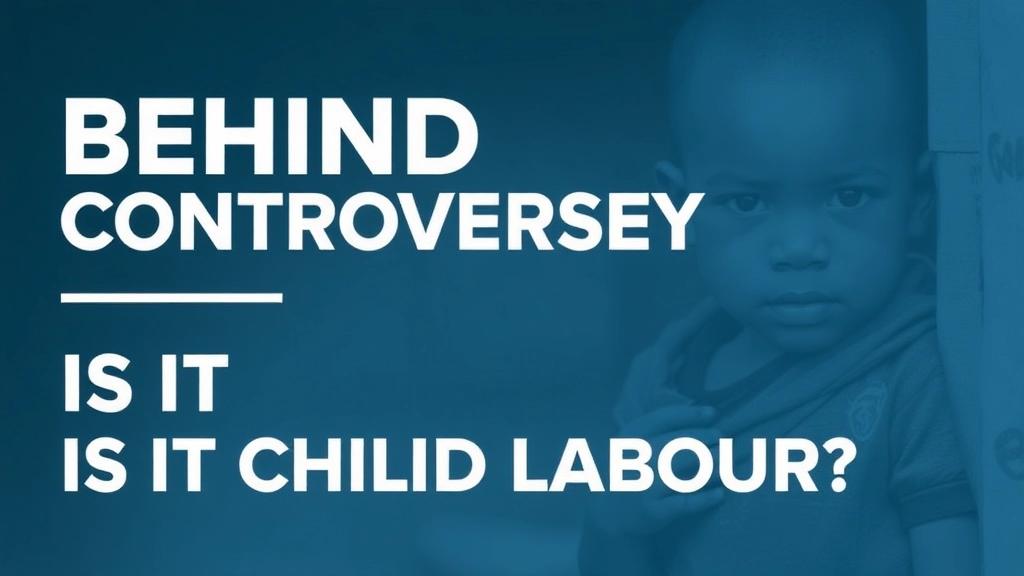 Behind the Controversy: Is It Child Labour?