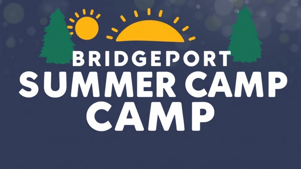 Top Bridgeport Summer Camps: Activities, Costs, and Registration