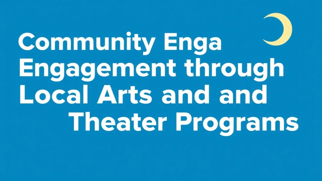 Community Engagement Through Local Arts and Theater Programs