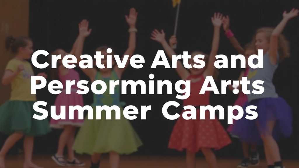 Creative Arts and Performing Arts Summer Camps