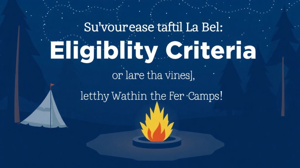 Eligibility Criteria for Free Camps