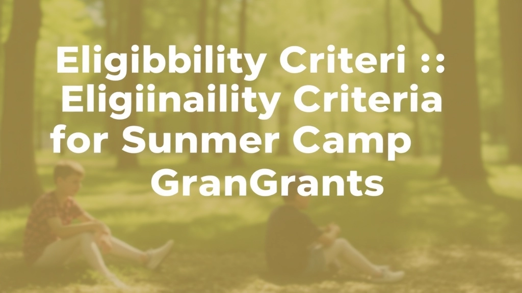 Eligibility Criteria for Summer Camp Grants