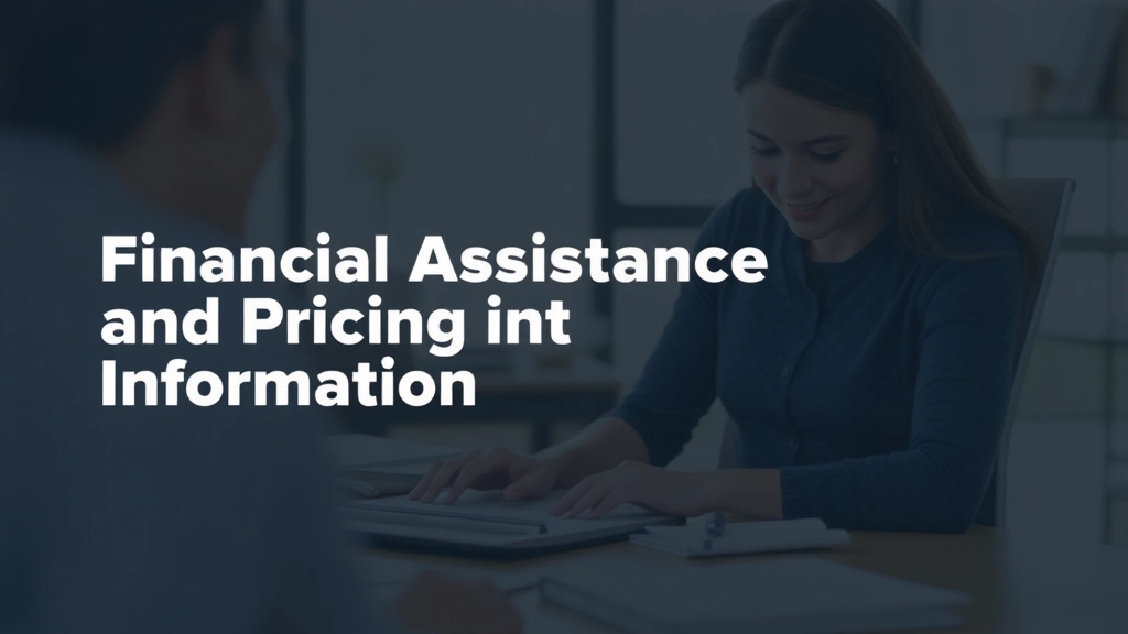 Financial Assistance and Pricing Information