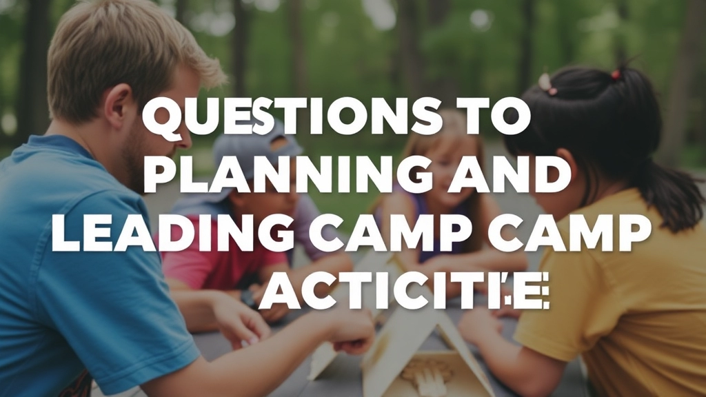 Questions Related to Planning and Leading Camp Activities