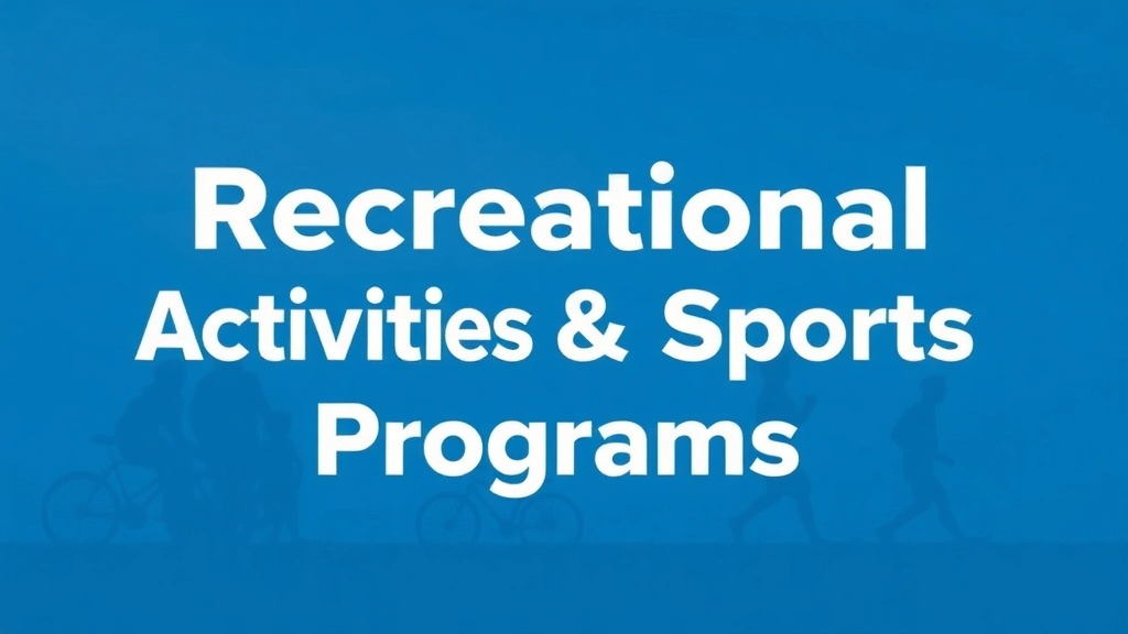 Recreational Activities and Sports Programs